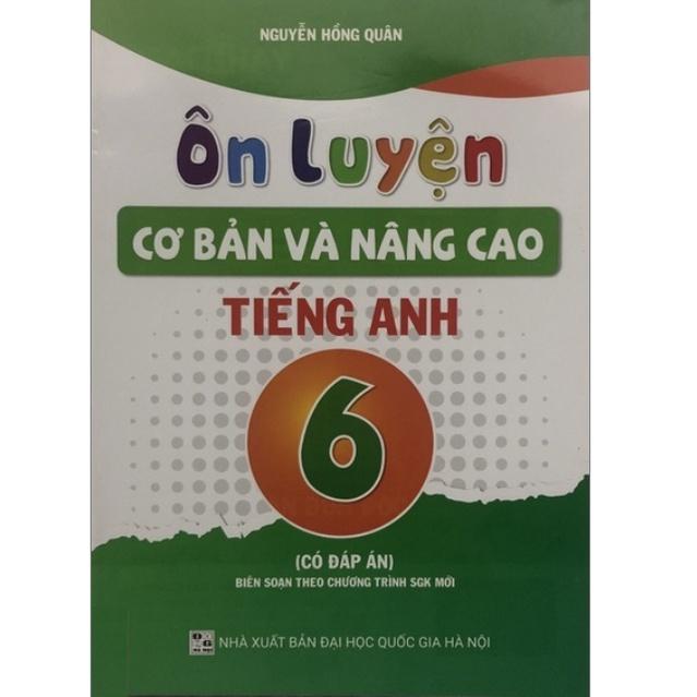 Sách - Ôn luyện cơ bản và nâng cao Tiếng Anh 6