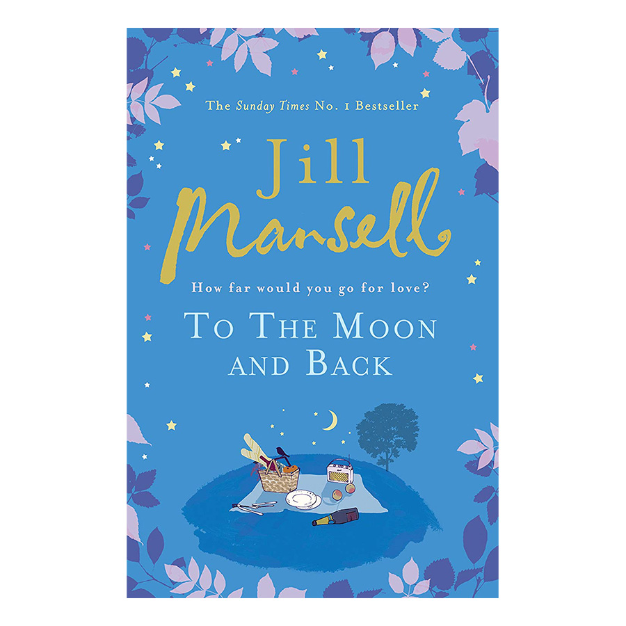 To The Moon And Back: An uplifting tale of love, loss and new beginnings