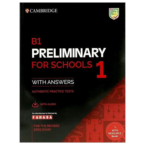 B1 Preliminary For Schools 1 For The Revised 2020 Exam Student's Book With Answers With Audio With Resource Bank: Authentic Practice Tests