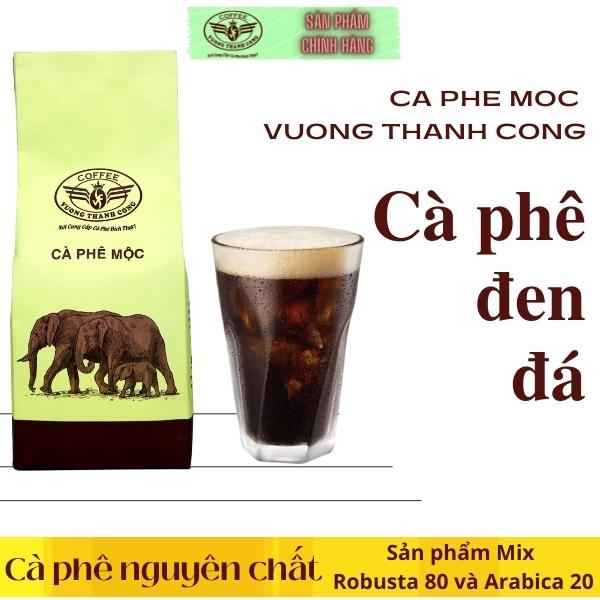 Cà phê mộc nguyên chất Vương Thành Công, rang xay tại Buôn ma Thuột, thơm ngon, tự nhiên, hậu ngọt, cà phê mộc Vương Thành Công