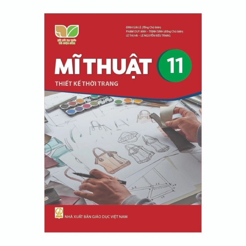 Sách giáo khoa Mĩ Thuật 11- Thiết Kế Thời Trang- Kết Nối Tri Thức Với Cuộc Sống