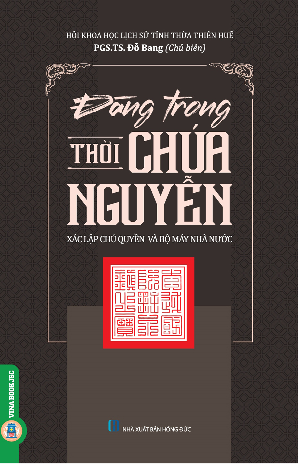 Đàng Trong Thời Chúa Nguyễn - Xác Lập ... Và Bộ Máy Nhà Nước