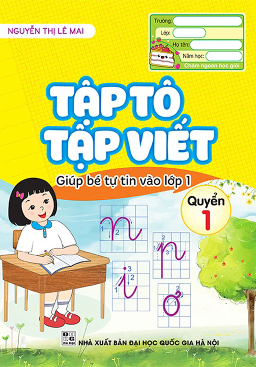 Tập Tô Tập Viết - Giúp Bé Tự Tin Vào Lớp 1 - Quyển 1 (ND)