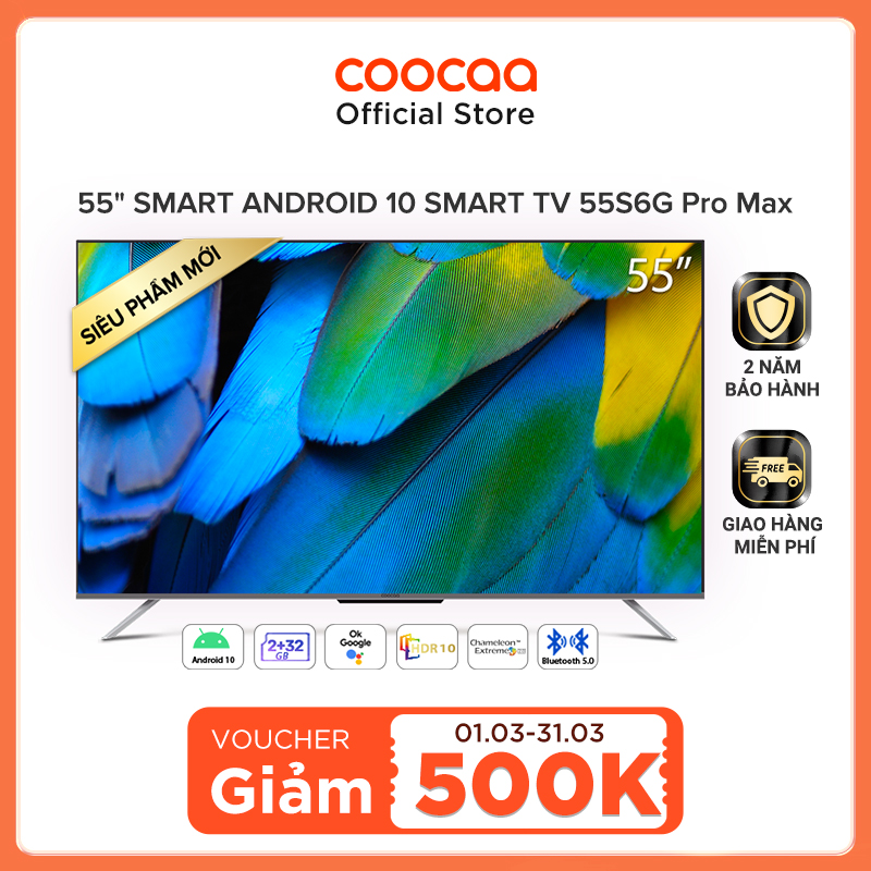 Smart Tivi Coocaa Android 10 55 inch - Model 55S6G Pro Max - Hàng chính hãng