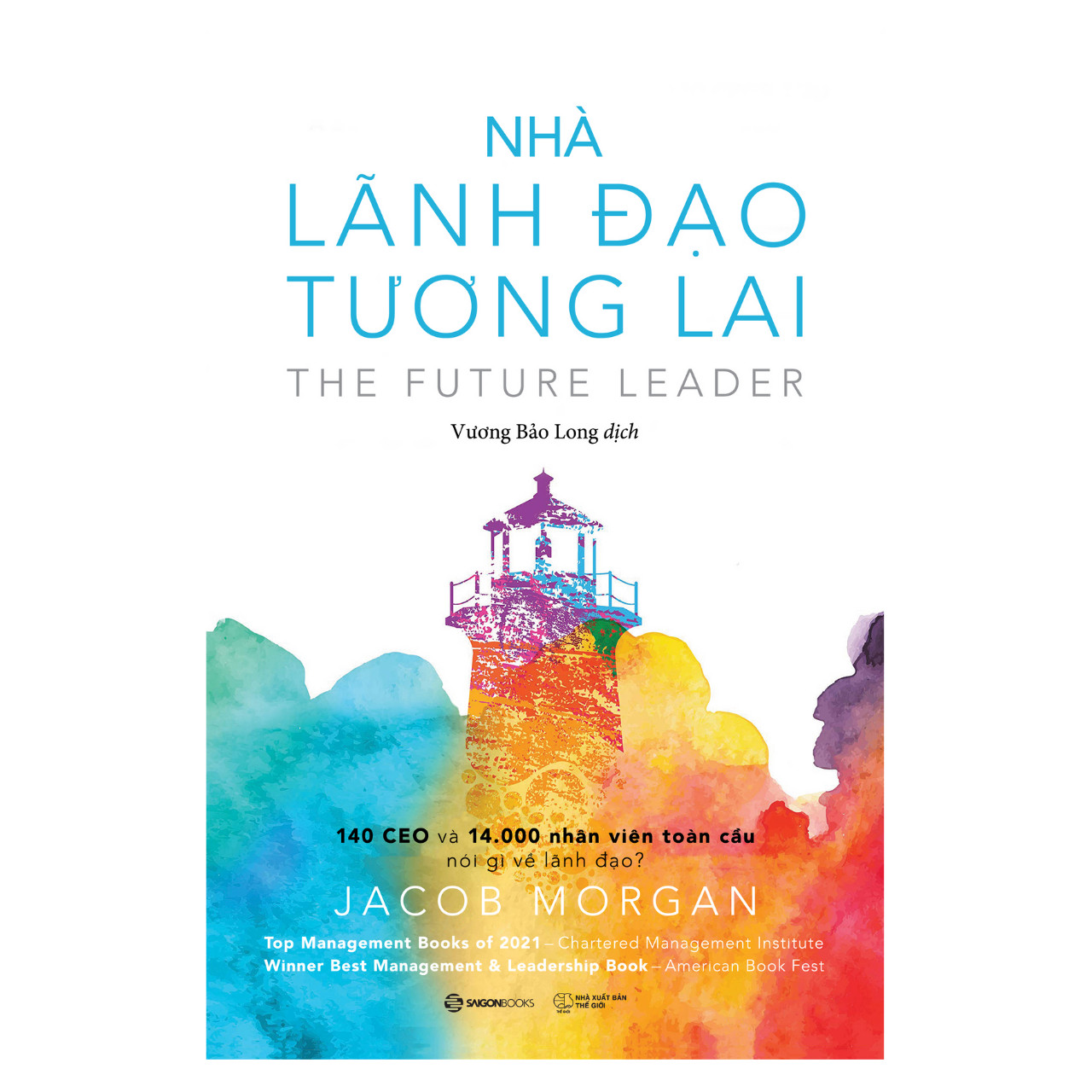 Nhà lãnh đạo tương lai (The Future Leader) - Tác giả Jacob Morgan