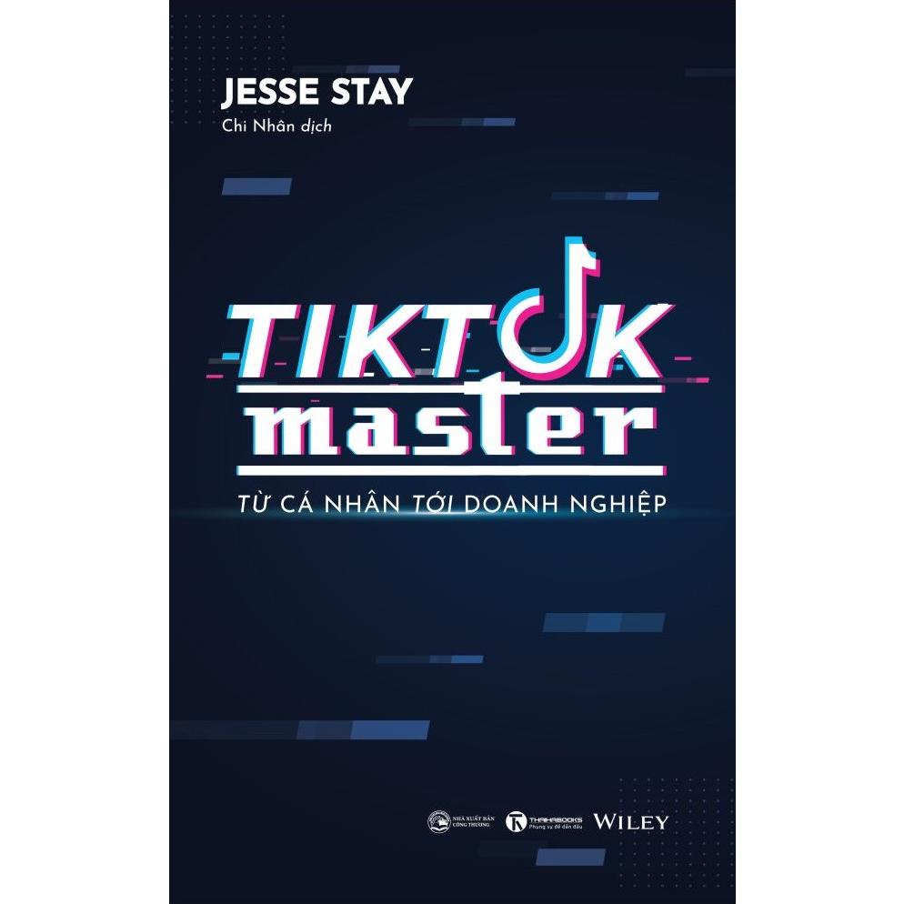 Tiktok Master - Từ cá nhân đến doanh nghiệp - Jesse Stay - Thái Hà