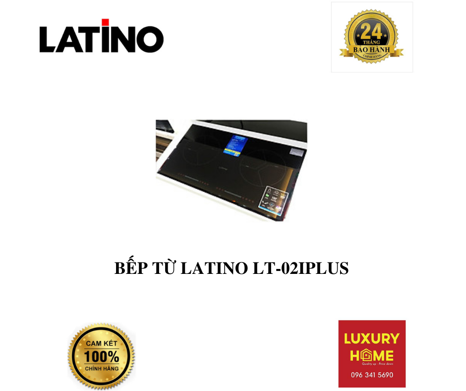 BẾP TỪ LATINO LT-02IPLUS - HÀNG CHÍNH HÃNG