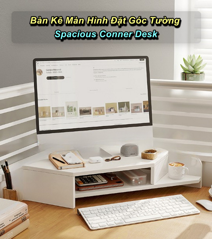 Kệ Màn Hình Đặt Góc Spacious Conner Desk Giúp Ngồi Đúng Tư Thế - Home Decor Furniture