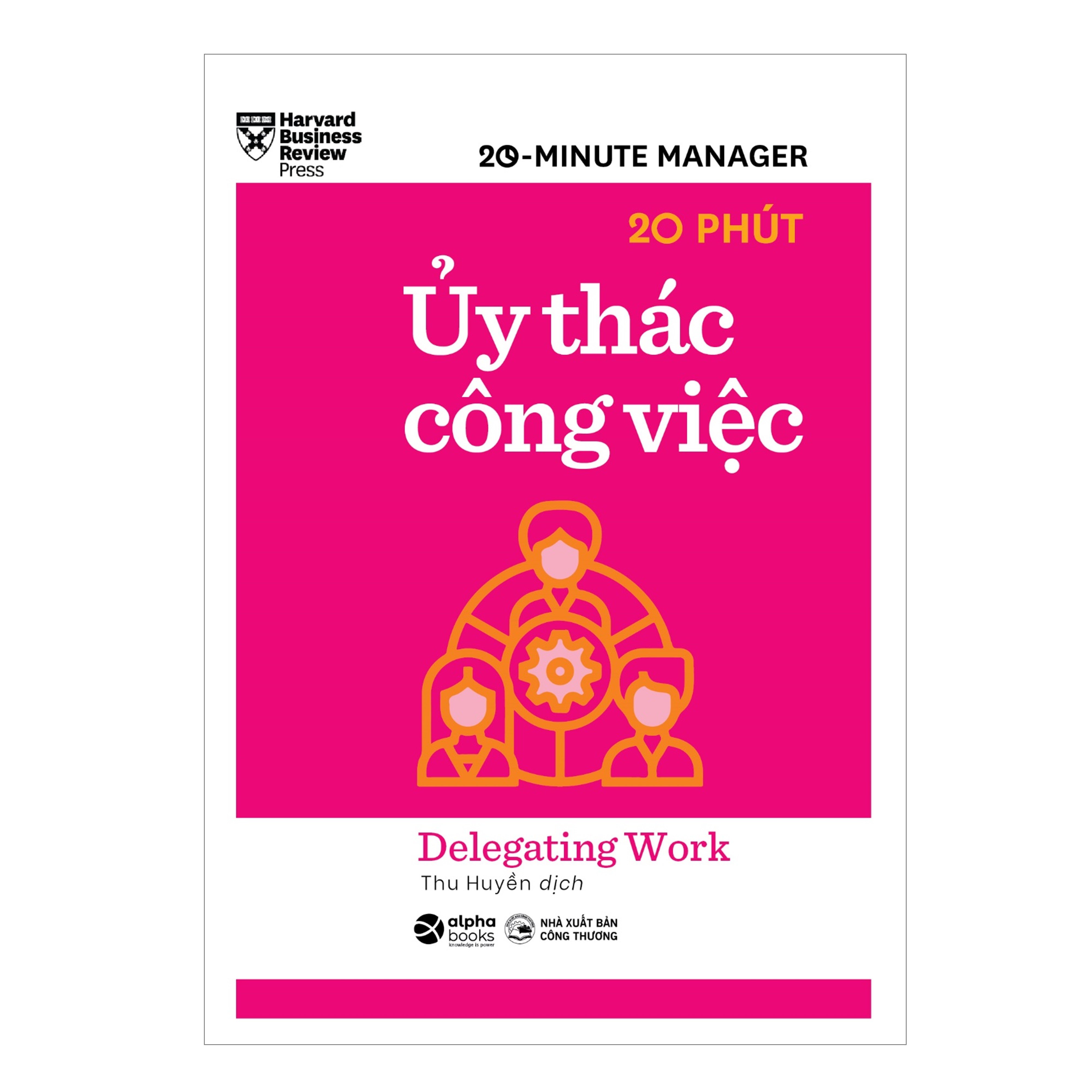 Combo Harvard Business Review: 20 Minute Manager: Làm Chủ Thời Gian + Giải Quyết Mọi Việc + Thuyết Trình Hiệu Quả + Ủy Thác Công Việc + Phản Hồi Hiệu Quả + Hội Họp Hiệu Quả + Phân Tích Tài Chính + Lập Kế Hoạch Kinh Doanh + Quản Lý Dự Án + Quản Lý Sếp