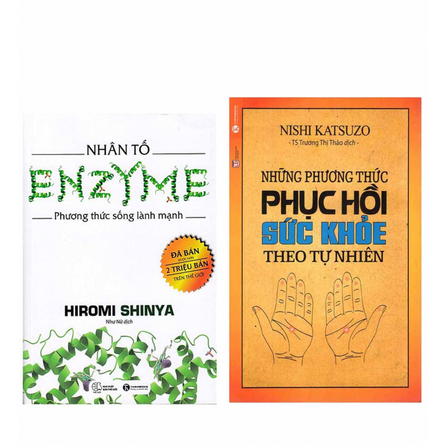 Combo Những Phương Thức Phục Hồi Sức Khỏe Theo Tự Nhiên (Tái Bản) +  Nhân Tố Enzyme - Phương Thức Sống Lành Mạnh (Tái Bản 2018)