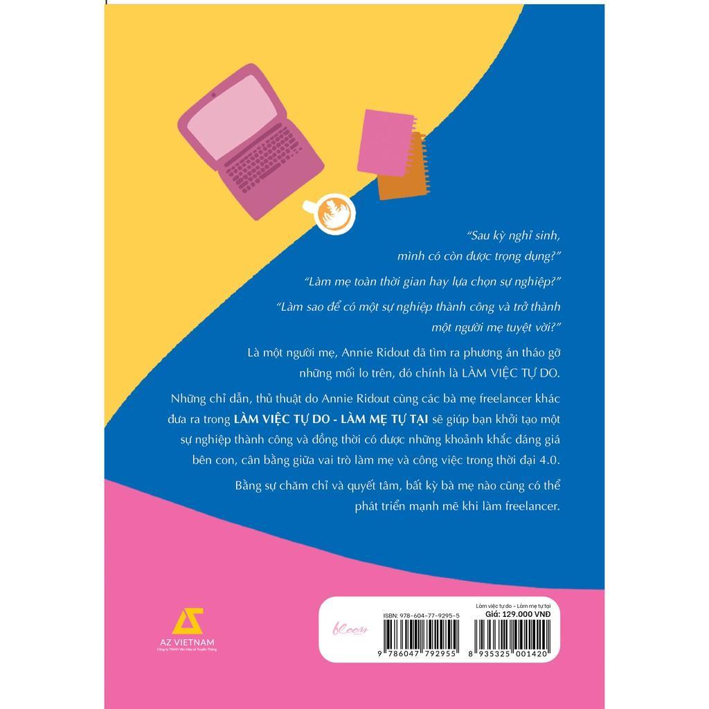 Sách Làm Việc Tự Do – Làm Mẹ Tự Tại - Bản Quyền