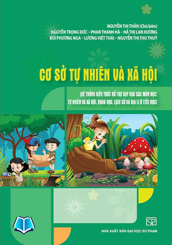 Giáo trình Cơ sở tự nhiên và xã hội (Hệ thống kiến thức bổ trợ dạy học các môn học: Tự nhiên và Xã hội)