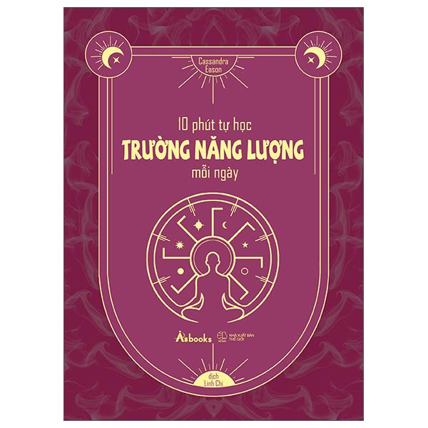 Sách - 10 Phút Tự Học Trường Năng Lượng Mỗi Ngày - ảnh 3