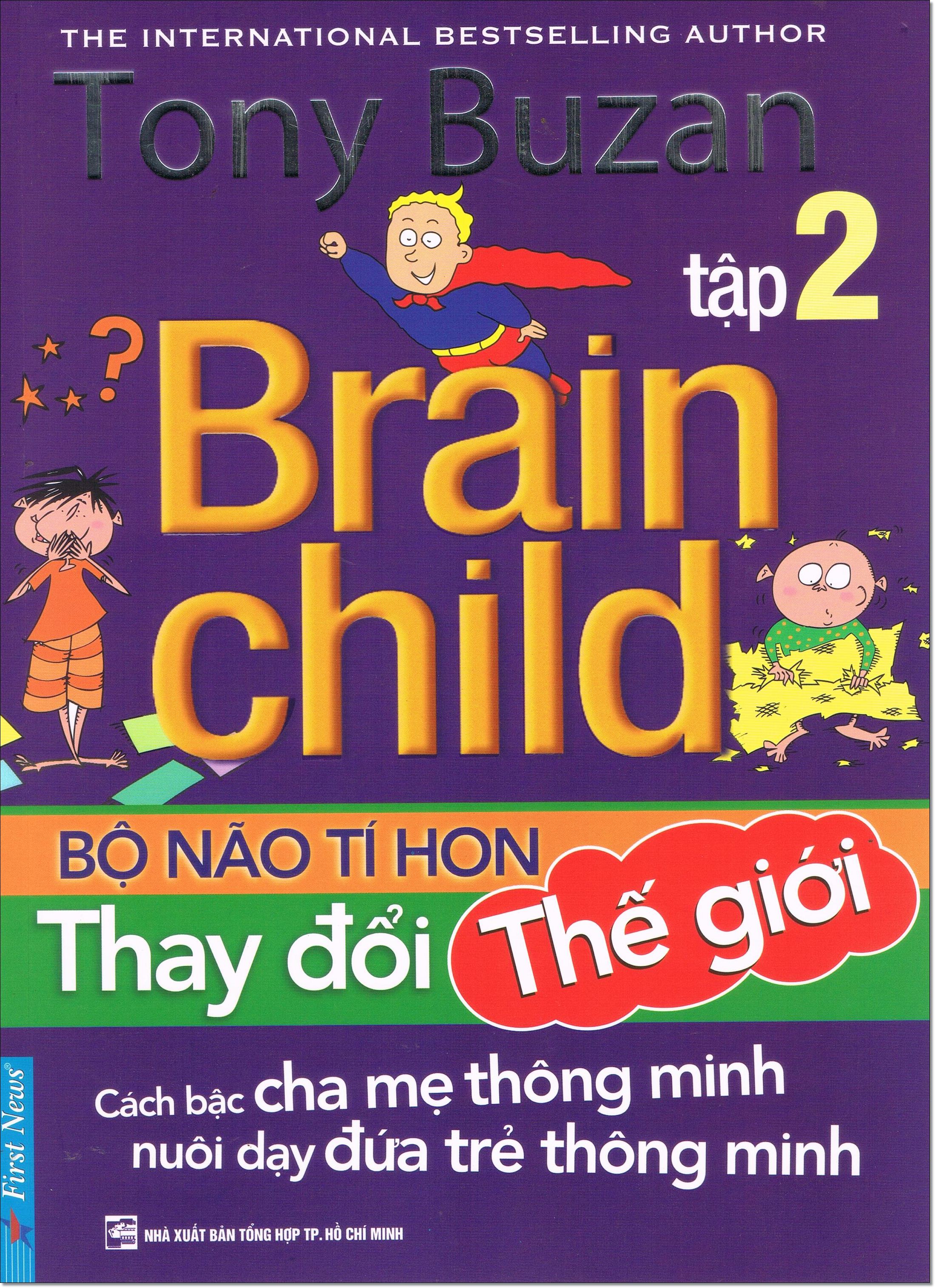 Combo Tony Buzan - Brain Child (Bộ não tí hon Cái nôi của thiên tài + Thay đổi thế giới)