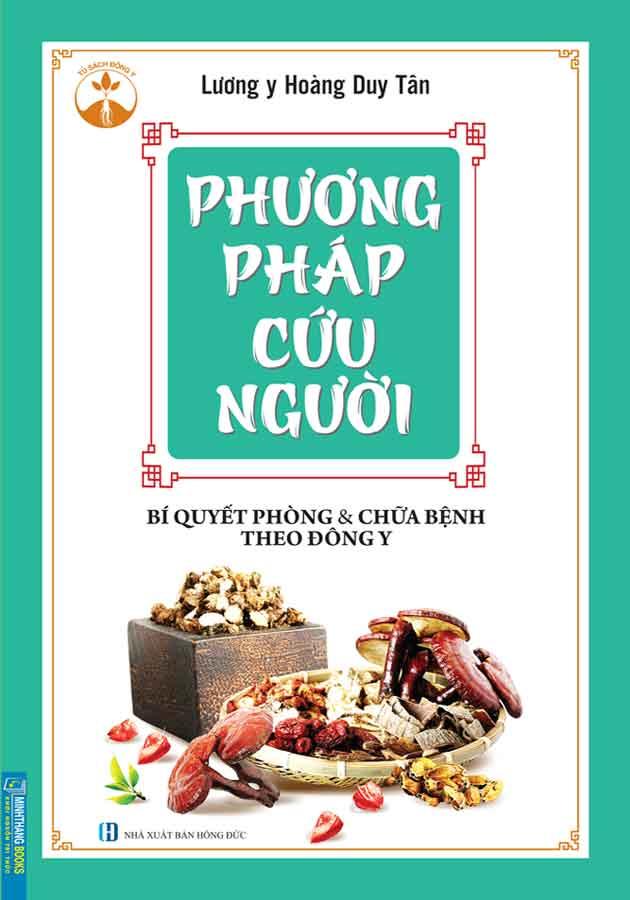 Sách Phương Pháp Cứu Người - Bí Quyết Phòng Và Chữa Bệnh Theo Đông Y