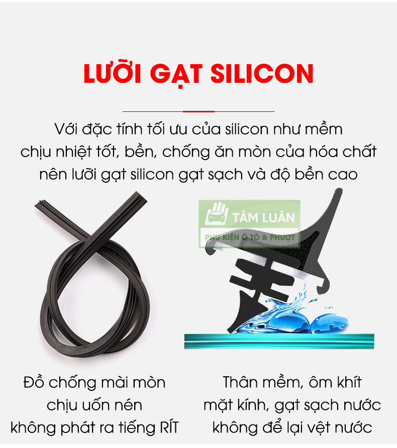 Gạt mưa ô tô silicon Tâm Luân, KHÔNG XƯƠNG - Thân mềm, gạt sạch - không tiếng ồn - độ bền cao - không bị oxi hoá, độ bền lên đến 10 năm