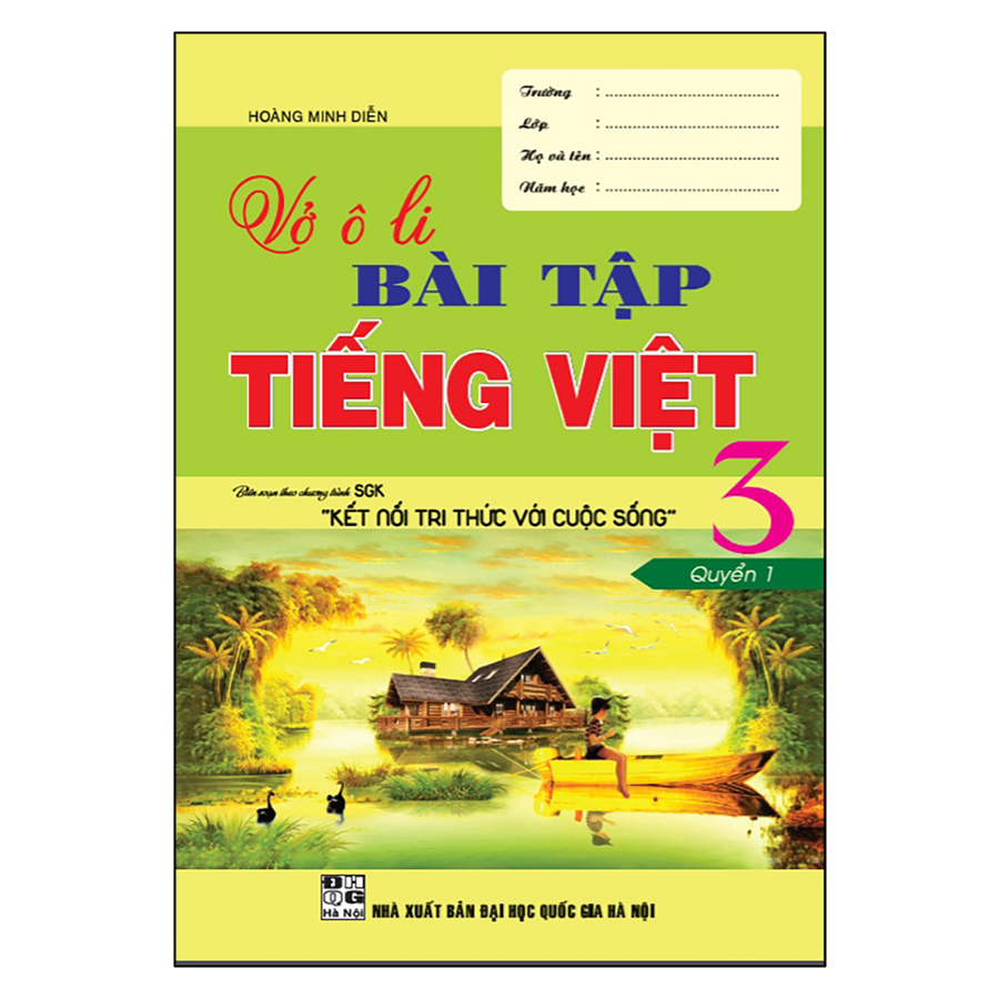 Vở Ô Li Bài Tập Tếng Việt Lớp 3 Quyển 1 Biên Soạn Theo Chương Trình Sgk Kết Nối Tri Thức Với Cuộc Sống