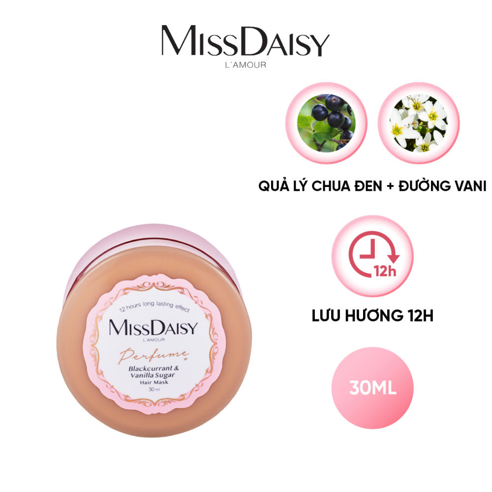 Ủ Tóc Nước Hoa MISSDAISY Chiết Xuất Quả Lý Chua Đen &amp; Đường Vani - Size 30ml