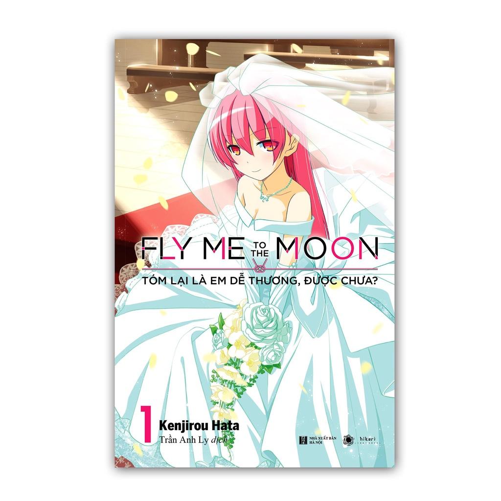 Truyện - Fly me to the moon - Tóm lại là em dễ thương, được chưa - Tập 1