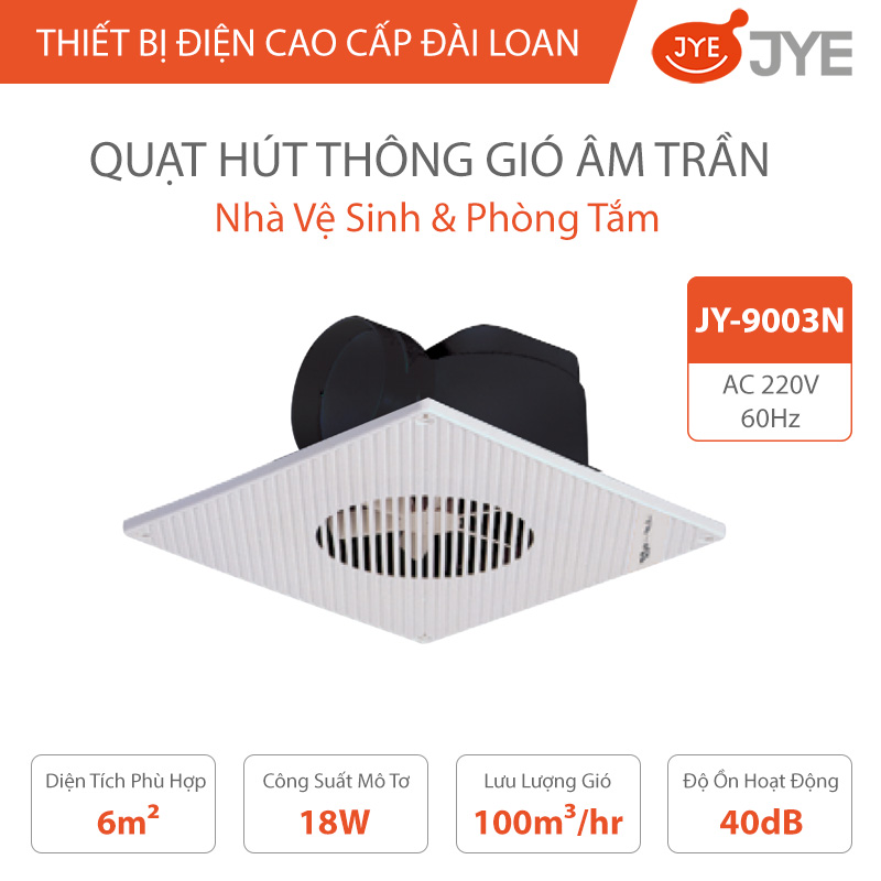 Quạt Hút Thông Gió Gắn Âm Trần JYE (JY-9003N) Công Suất 18W, Đường Ống Ngang Dùng Cho Nhà Vệ Sinh &amp; Phòng Tắm - Hàng Chính Hãng