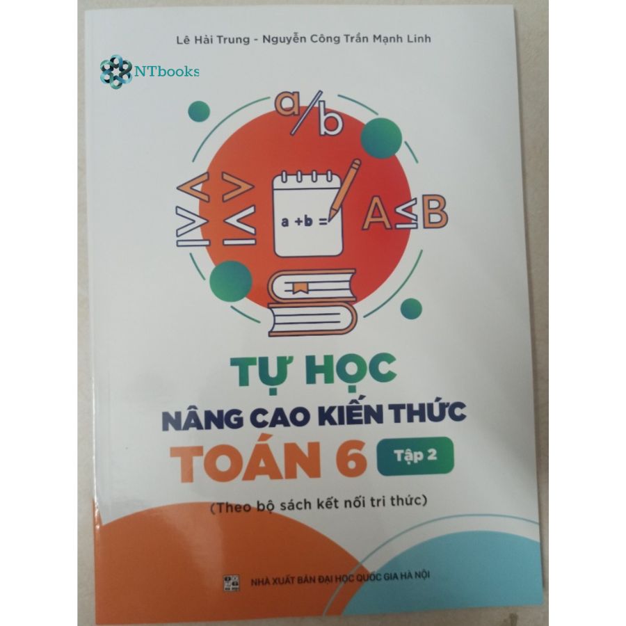 Sách Tự Học Nâng Cao Kiến Thức Toán 6 Tập 2 - Theo Bộ sách kết nối tri thức