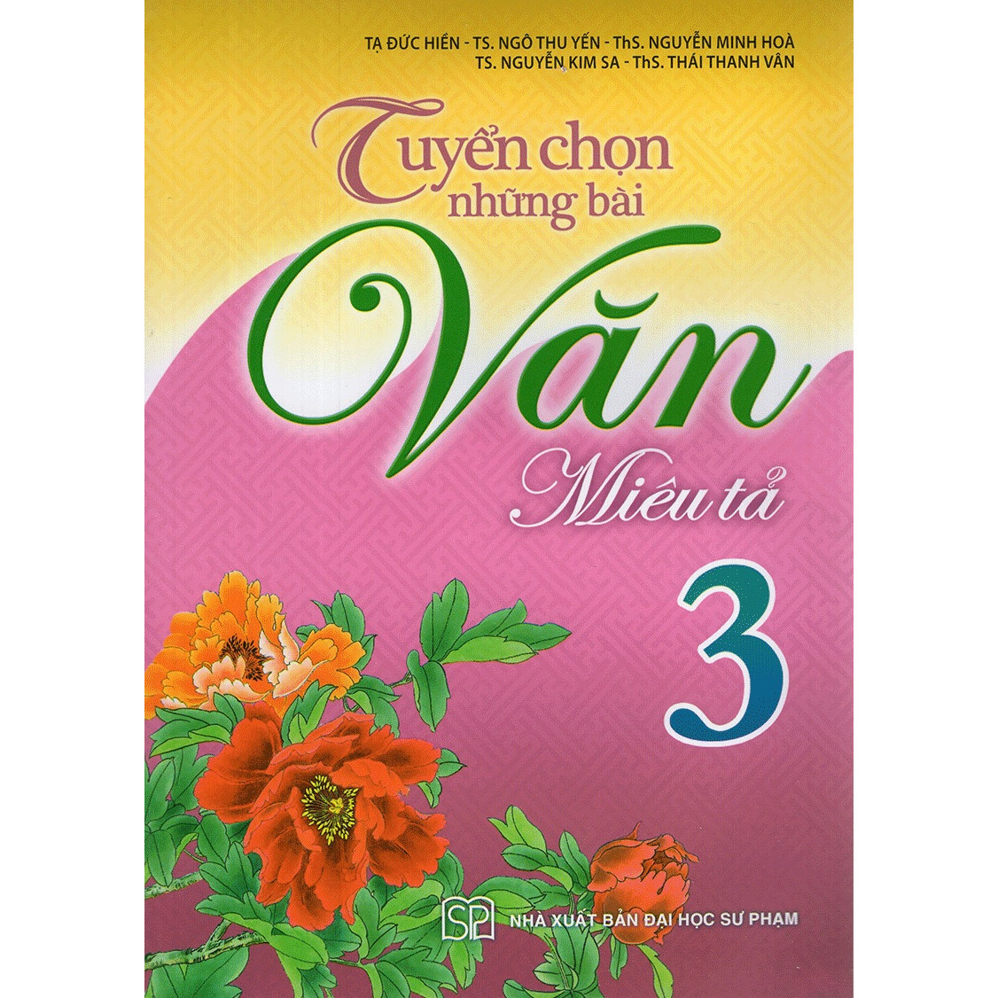 Tuyển Chọn Những Bài Văn Miêu Tả Lớp 3 - Tái bản 2019