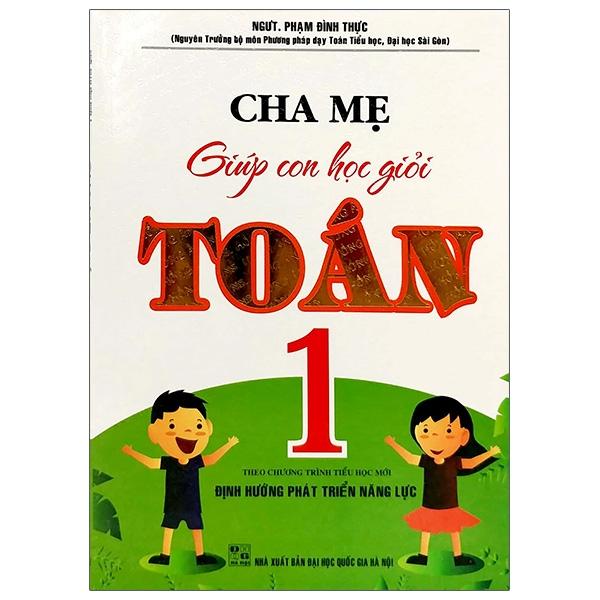 Cha Mẹ Giúp Con Học Giỏi Toán 1 (Tái Bản 2020)