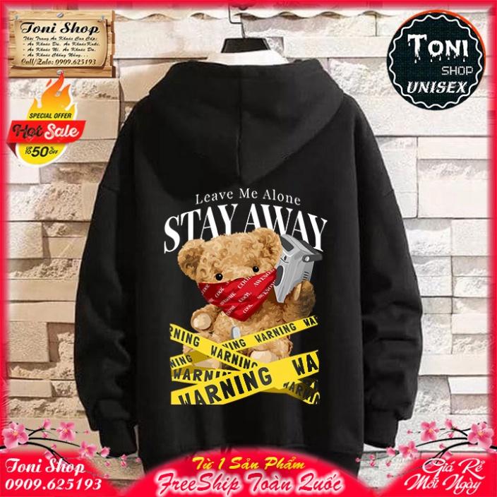 ÁO HOODIE STAY AWAY BEAR - In Pet Siêu Bền Siêu Đẹp - Full Size Full Màu