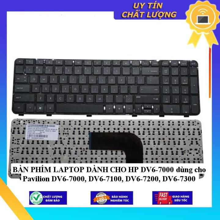 BÀN PHÍM LAPTOP dùng cho HP DV6-7000 dùng cho Pavilion DV6-7000, DV6-7100, DV6-7200, DV6-7300 - Hàng Nhập Khẩu New Seal