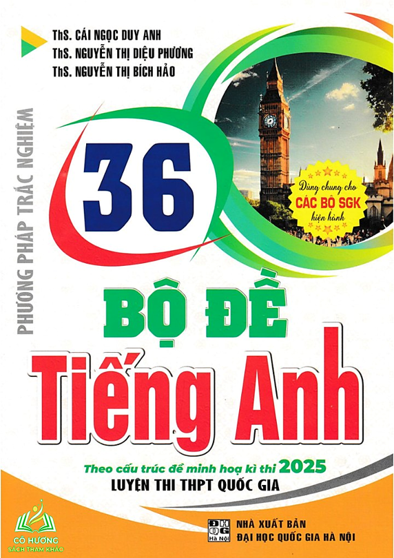 Sách 36 Bộ Đề TiếngAnh Theo Cấu Trúc Đề Minh Họa Kì Thi 2025 Luyện Thi THPT Quốc Gia Dùng Chung Cho Các Bộ SGK Hiện Hành