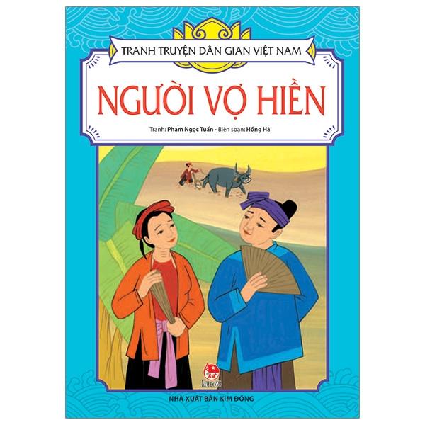 Tranh Truyện Dân Gian Việt Nam - Người Vợ Hiền Tái Bản 2017
