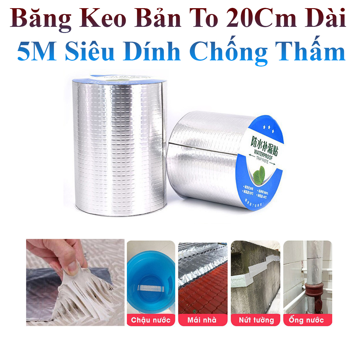 Băng Keo Bản To 20cm Siêu Dính Chống Thấm WaterProof Dài 5M