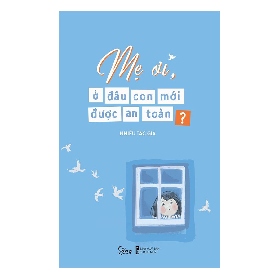 Mẹ Ơi, Ở Đâu Con Mới Được An Toàn