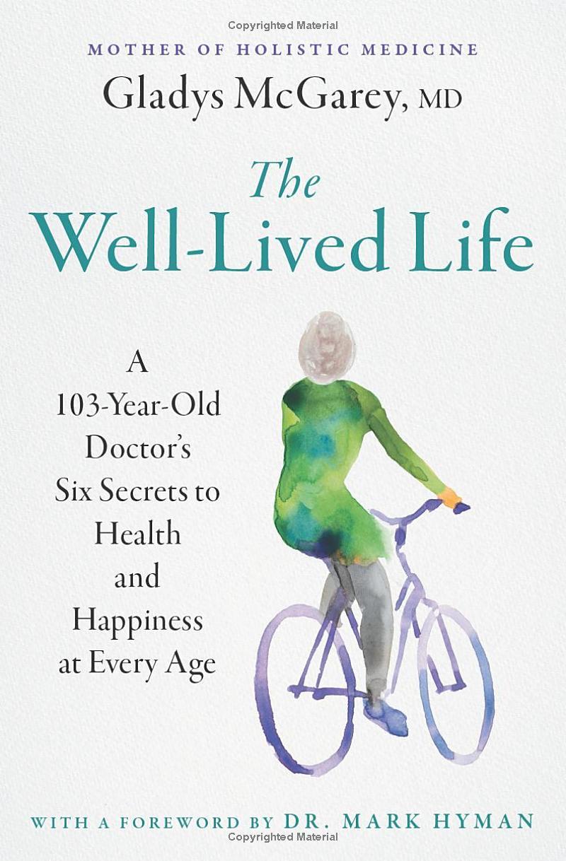 Sách ngoại văn: The Well-Lived Life - A 103-Year-Old Doctor's Six Secrets To Health And Happiness At Every Age