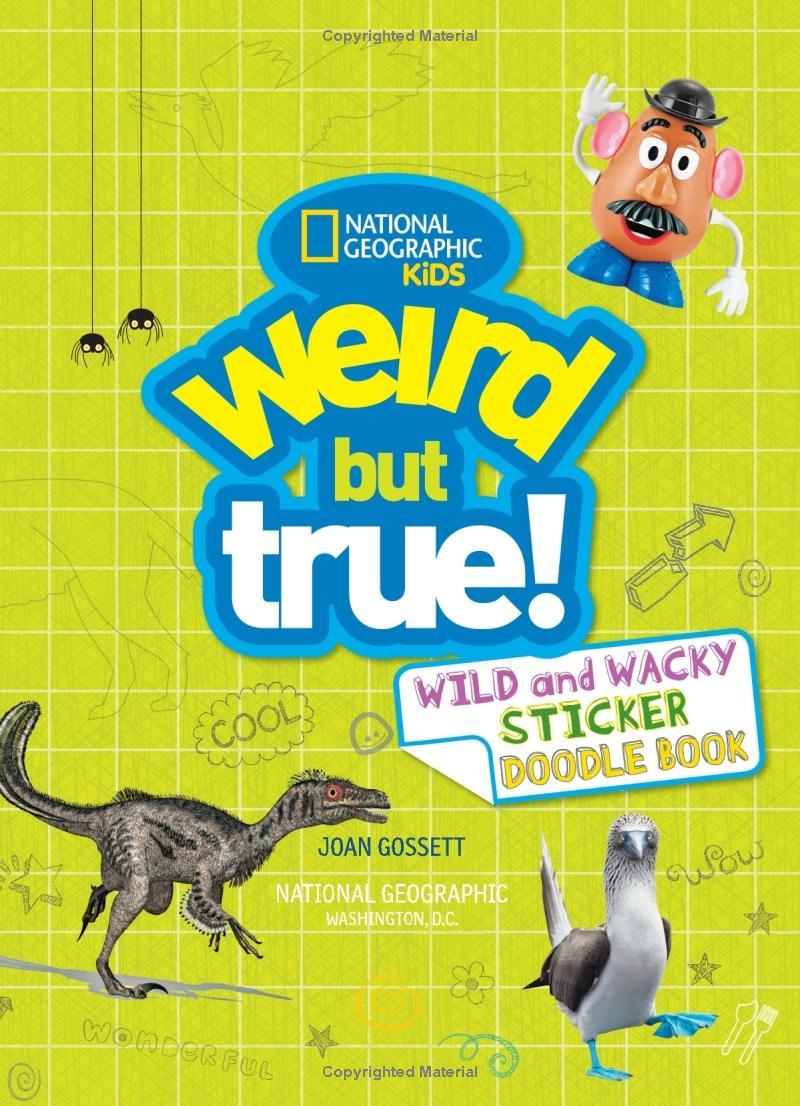 Weird But True! 4: Wild And Wacky Sticker Doodle Book