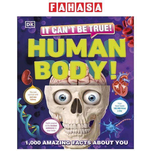 Sách ngoại văn: It Can't Be True! Human Body! : 1,000 Amazing Facts About You