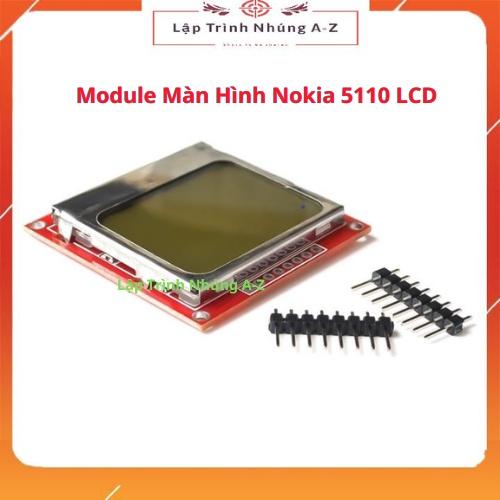 [Lập Trình Nhúng A-Z][62] Module Màn Hình Nokia 5110 LCD Loại Tốt