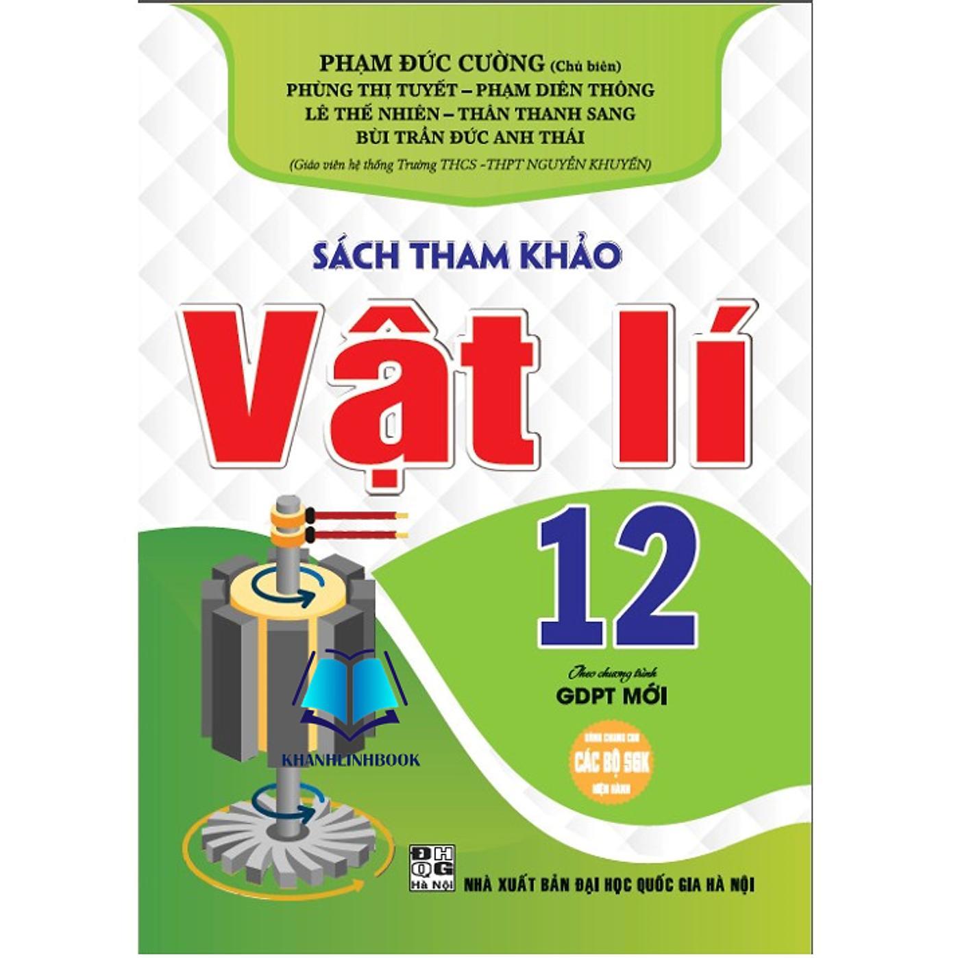 Sách Tham Khảo Vật Lí Lớp 12 Theo Chương Trình Mới - Dùng Chung Các Bộ SGK Hiện Hành - Hồng Ân