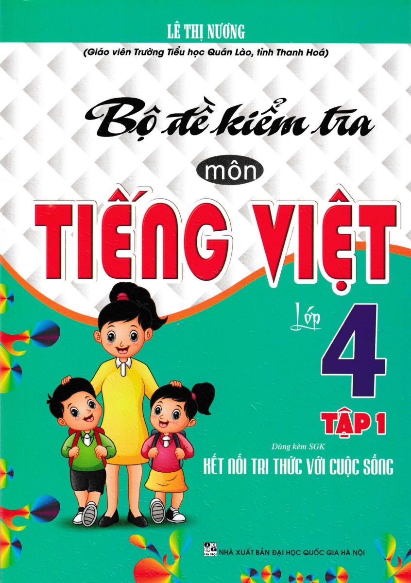 Bộ Đề Kiểm Tra Môn Tiếng Việt Lớp 4 - Tập 1 _HA