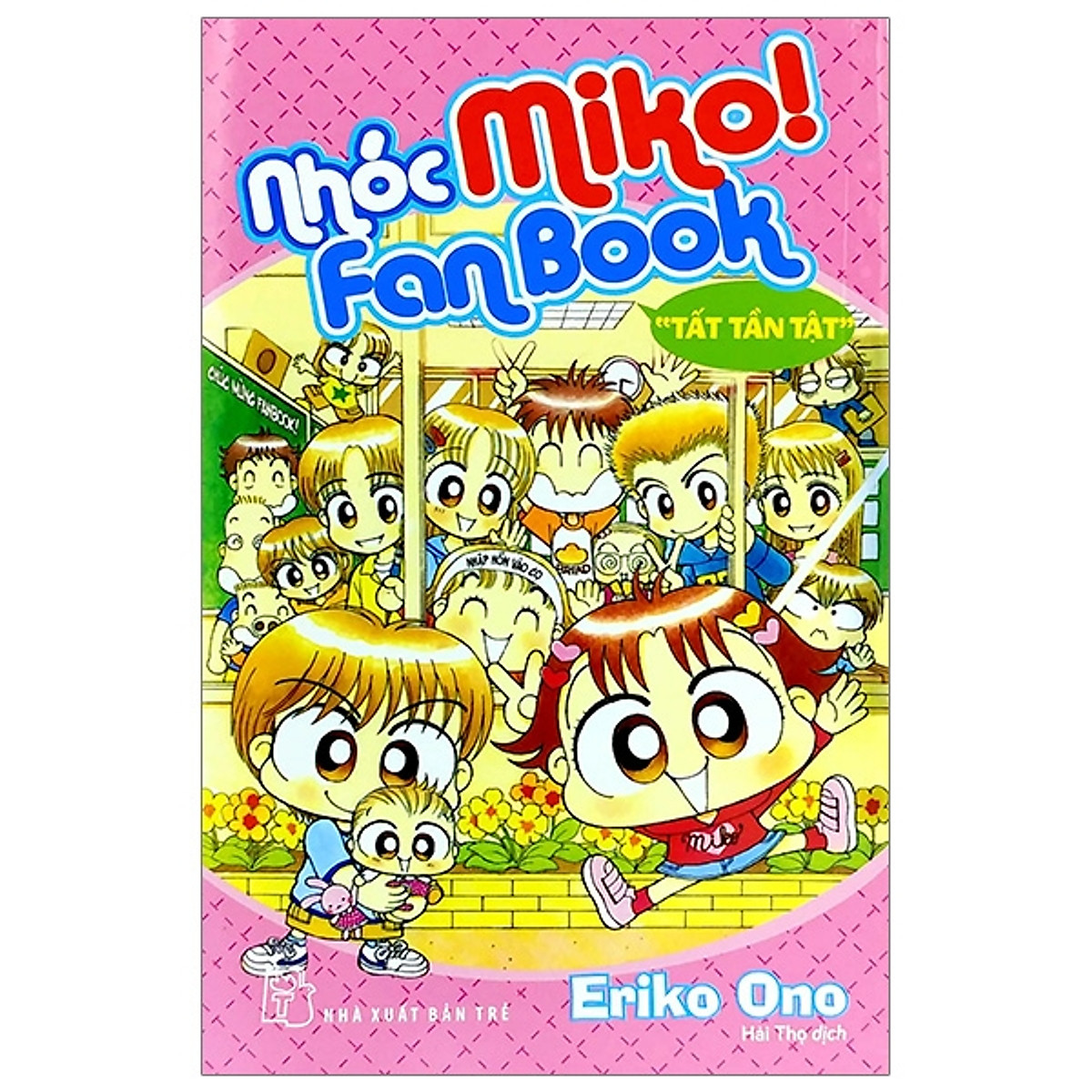 Combo Miko Ngoại Truyện ( Bộ 8 cuốn): Nhóc tì lớp 1+ Cười bể bụng+ Girl+ Top 10 của Eriko Ono+ Love+ Edo rắc rooid ký+ Fanbook Tất tần tật+ Tất tần tật Best Selection