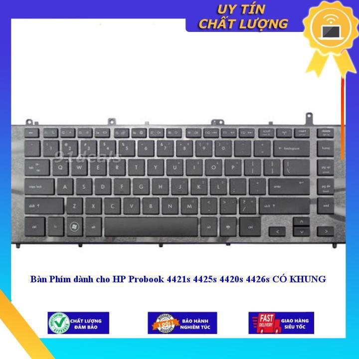 Bàn Phím dùng cho HP Probook 4421s 4425s 4420s 4426s CÓ KHUNG  - THƯỜNG - Hàng Nhập Khẩu New Seal