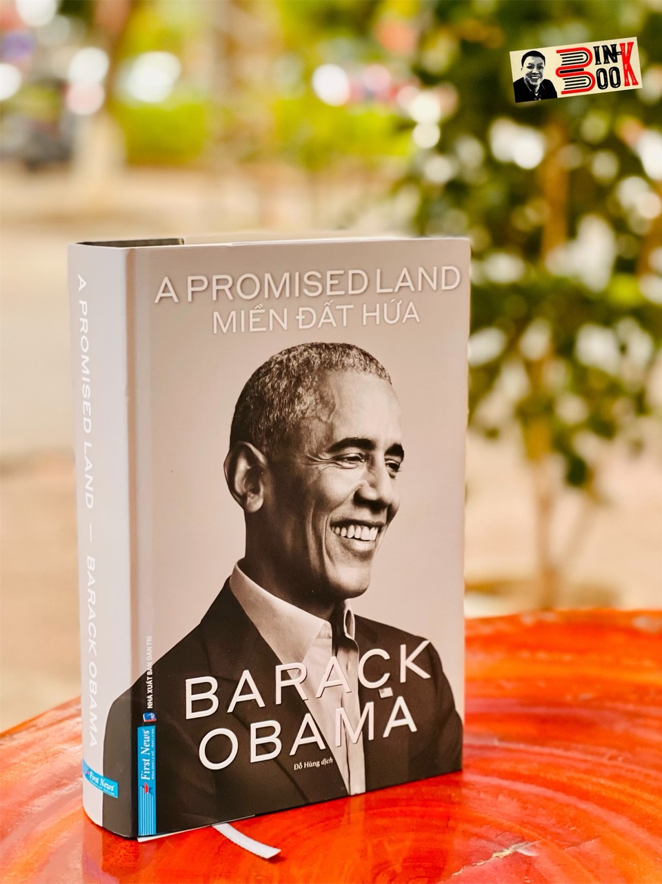 A PROMISED LAND – MIỀN ĐẤT HỨA - Barack Obama - Đỗ Hùng dịch - First News