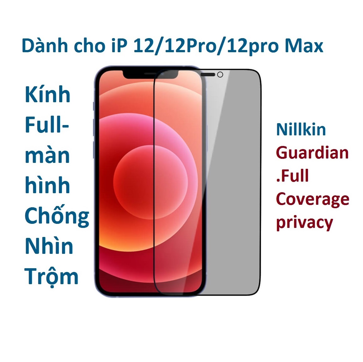 Cường lực chống nhìn trộm full màn hình cho iP 12 mini / 12 Pro / 12 Pro Max Nillkin Guardian - Hàng chính hãng