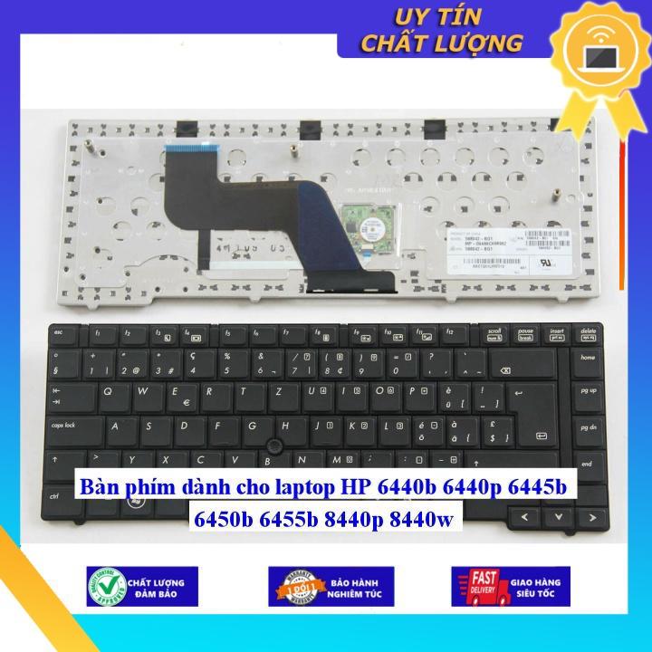 Bàn phím dùng cho laptop HP 6440b 6440p 6445b 6450b 6455b 8440p 8440w - Phím Zin - Hàng chính hãng  MIKEY1346