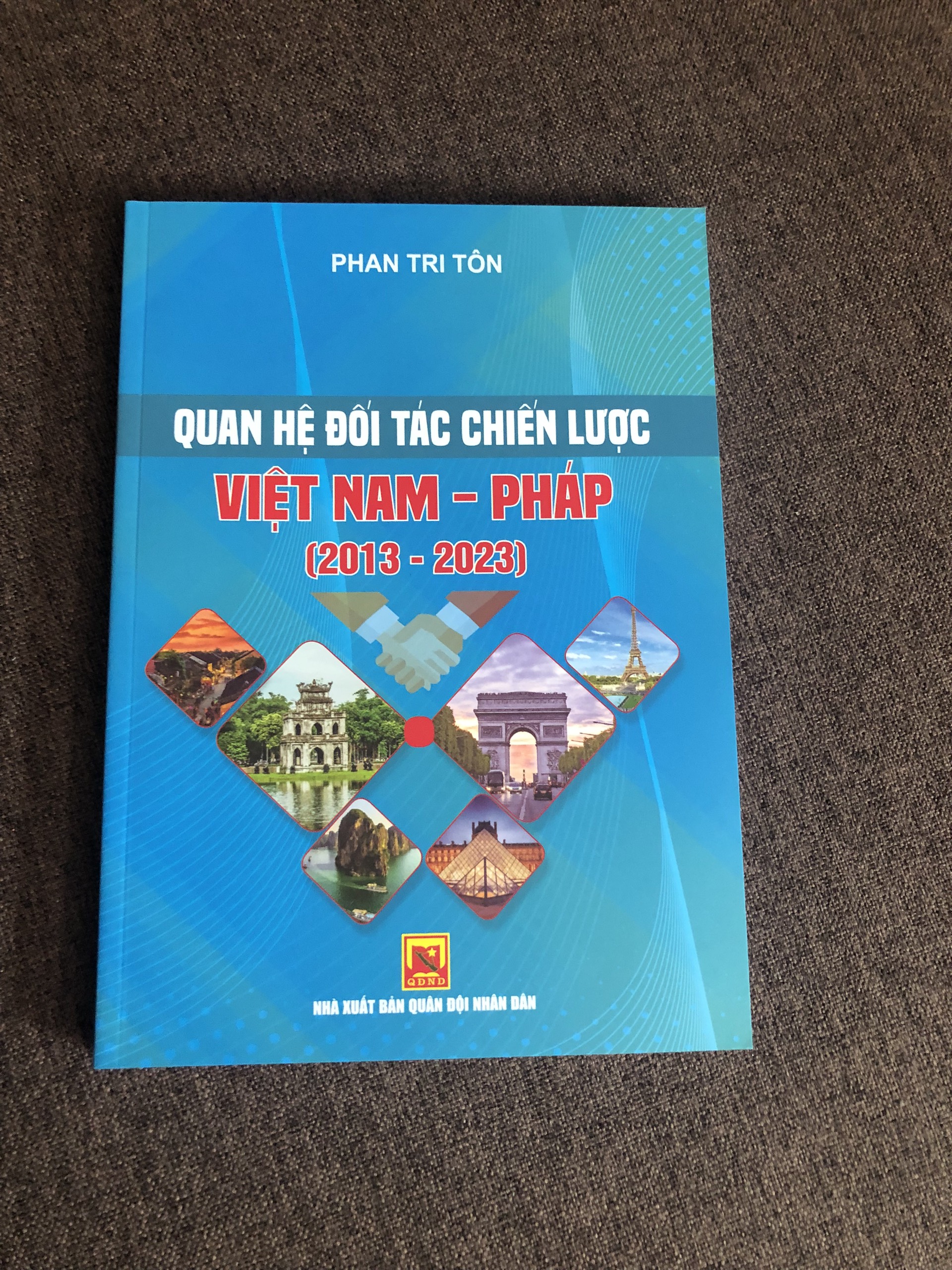 Quan hệ đối tác chiến lược Việt Nam - Pháp (2013 - 2023) - Phan Tri Tôn