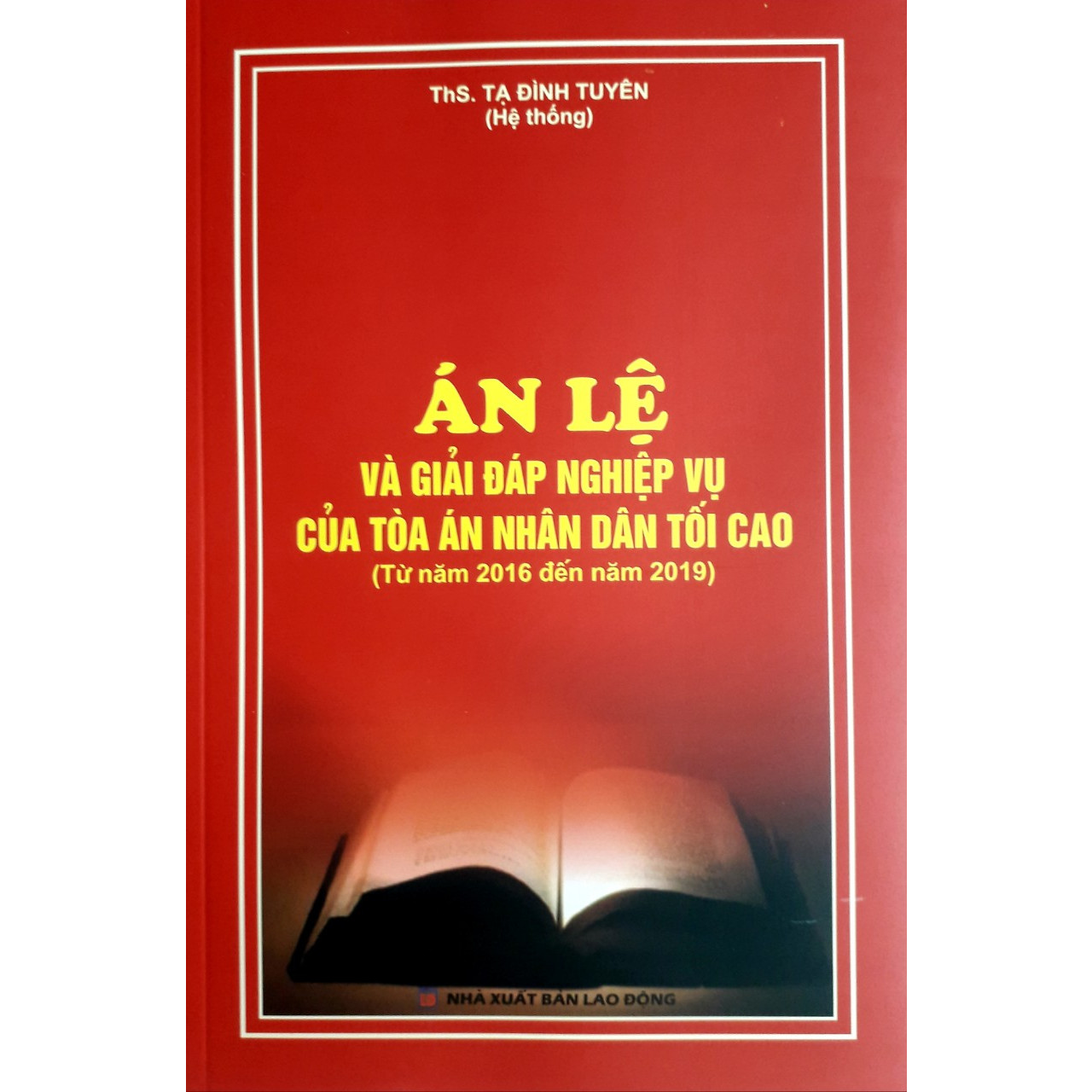 Án lệ và giải đáp nghiệp vụ của toà án nhân dân tối cao (từ năm 2016 đến 2019)