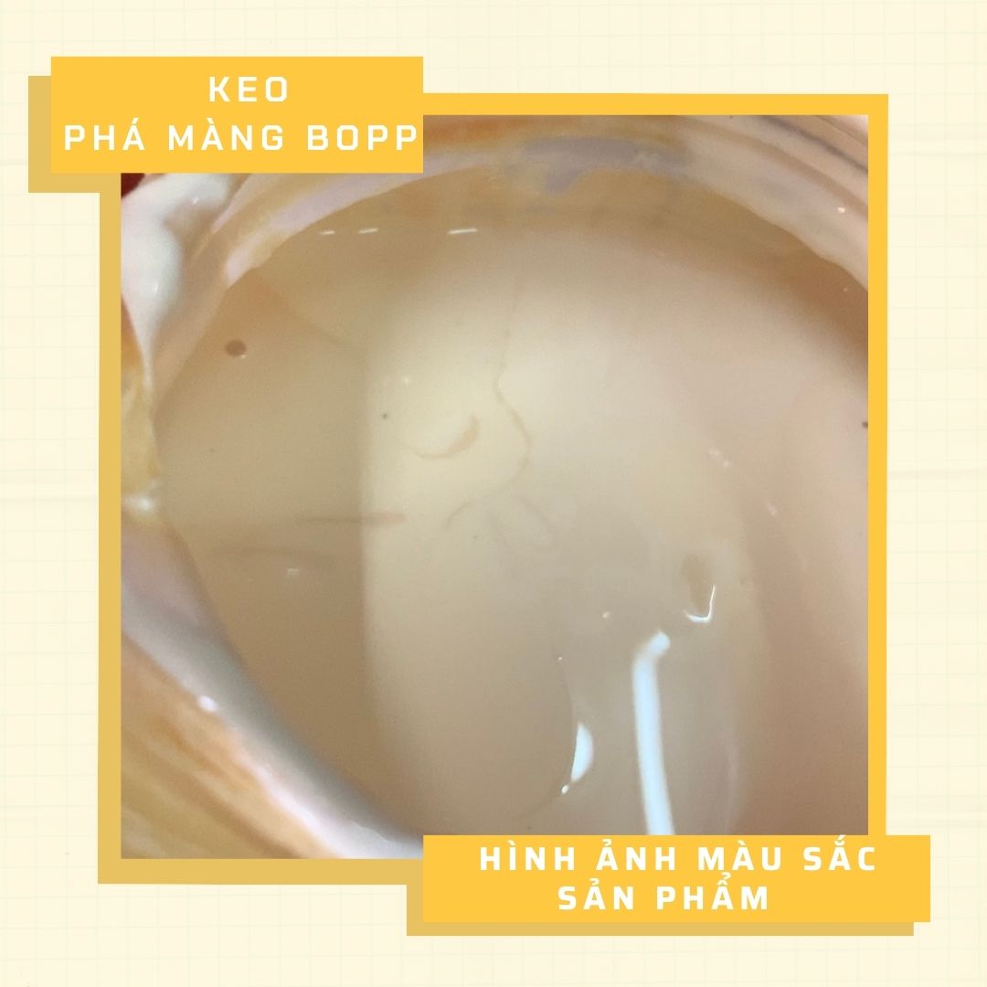 Keo sữa phá màng BOPP