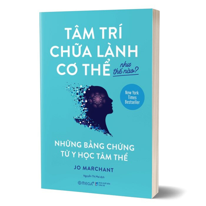 Tâm Trí Chữa Lành Cơ Thể Như Thế Nào? - Jo Marchant - Nguyễn Thị Mai dịch -
