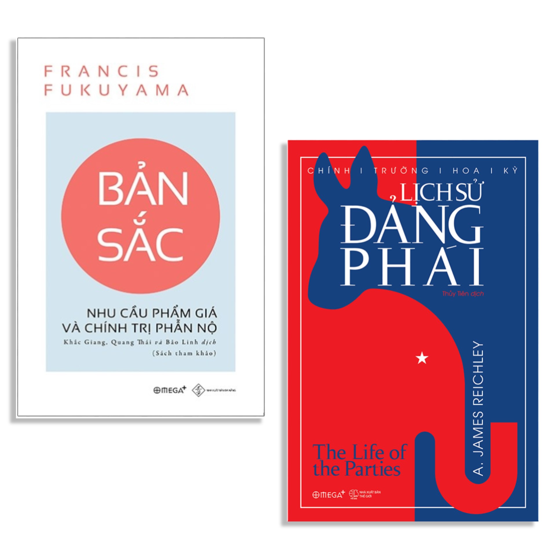 Combo Sách : Bản Sắc - Nhu Cầu Phẩm Giá Và Chính Trị Phẫn Nộ + Chính Trường Hoa Kỳ - Lịch Sử Đảng Phái