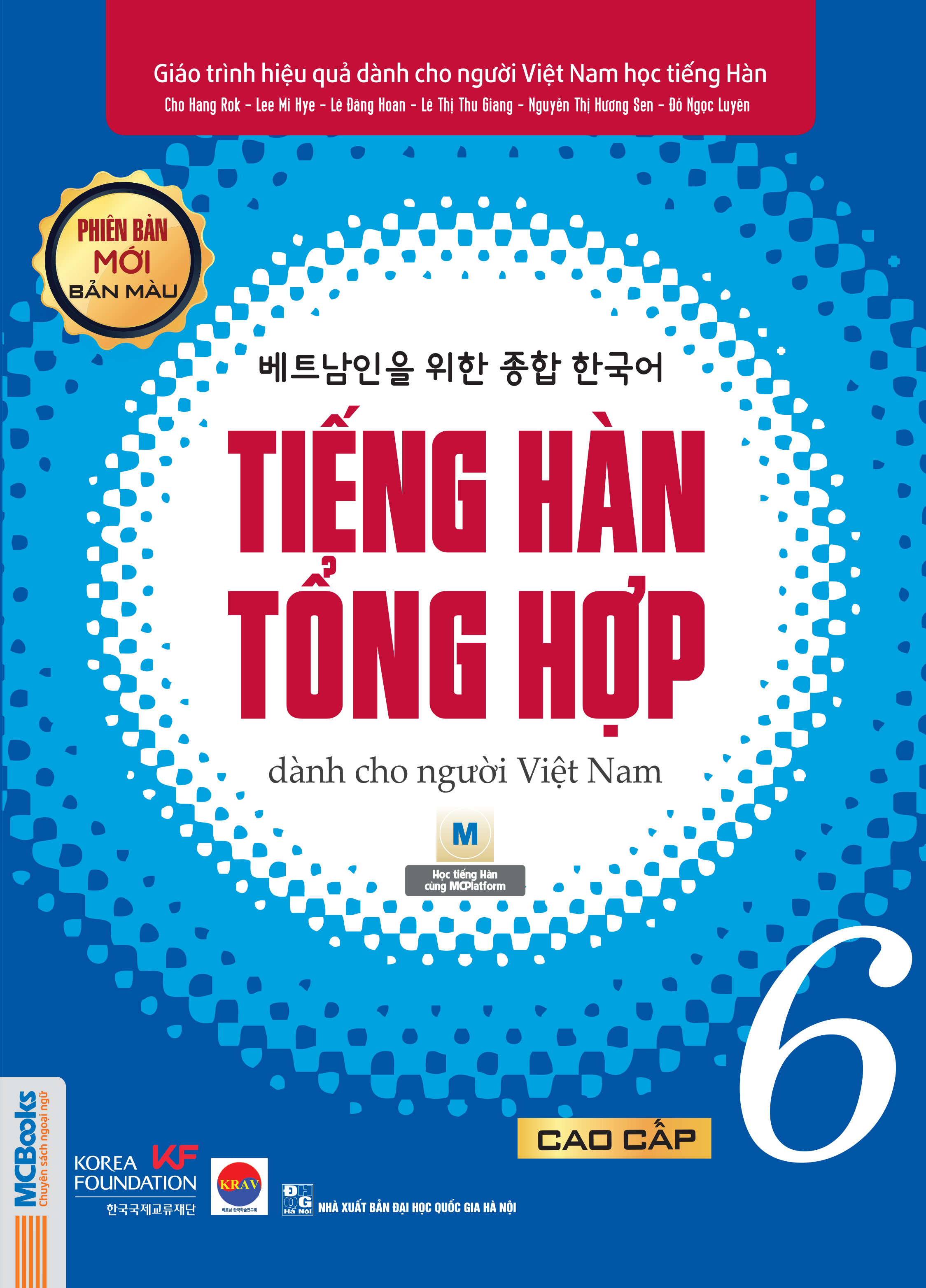 Giáo Trình Tiếng Hàn Tổng Hợp Cao Cấp 6 – Bản Màu (Phiên Bản Mới Học Cùng App Mcbooks) - MinhAnBooks